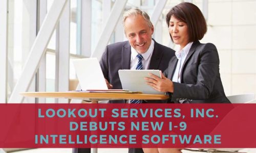 Lookout Services, Inc. Debuts New I-9 Intelligence Software